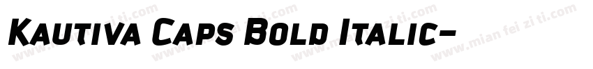 Kautiva Caps Bold Italic字体转换